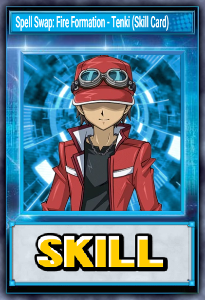 Spell Swap: Fire Formation - Tenki (Skill Card)