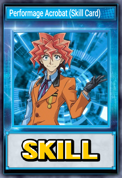 Performage Acrobat (Skill Card)