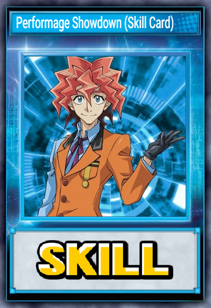 Performage Showdown (Skill Card)