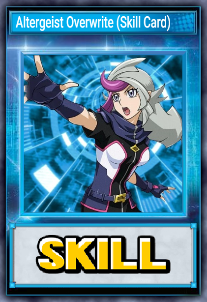 Altergeist Overwrite (Skill Card)