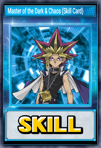Master of the Dark & Chaos (Skill Card)